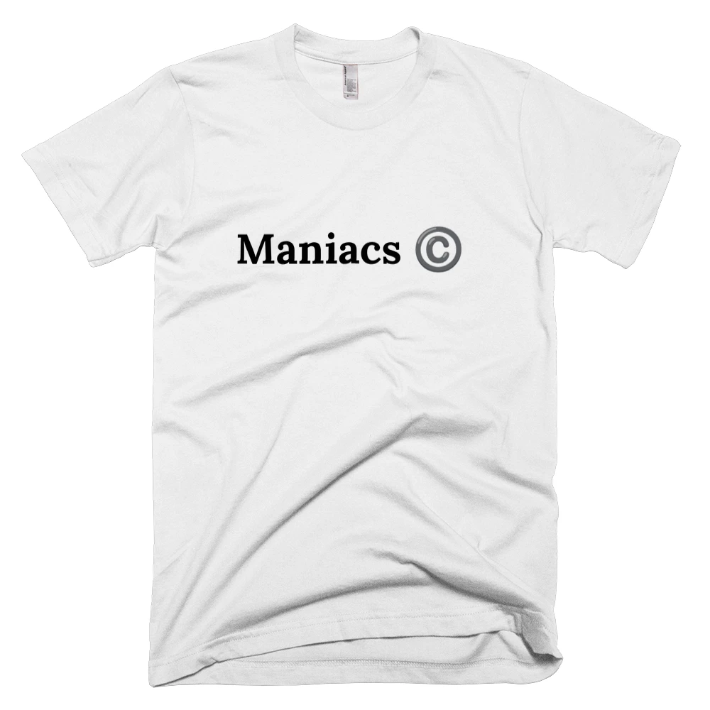 T-shirt with 'Maniacs ©️' text on the front