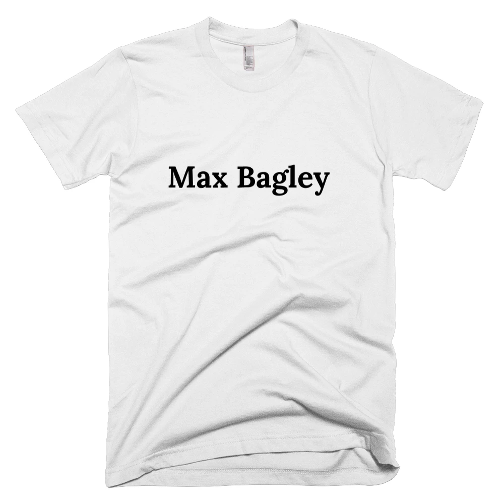 T-shirt with 'Max Bagley' text on the front