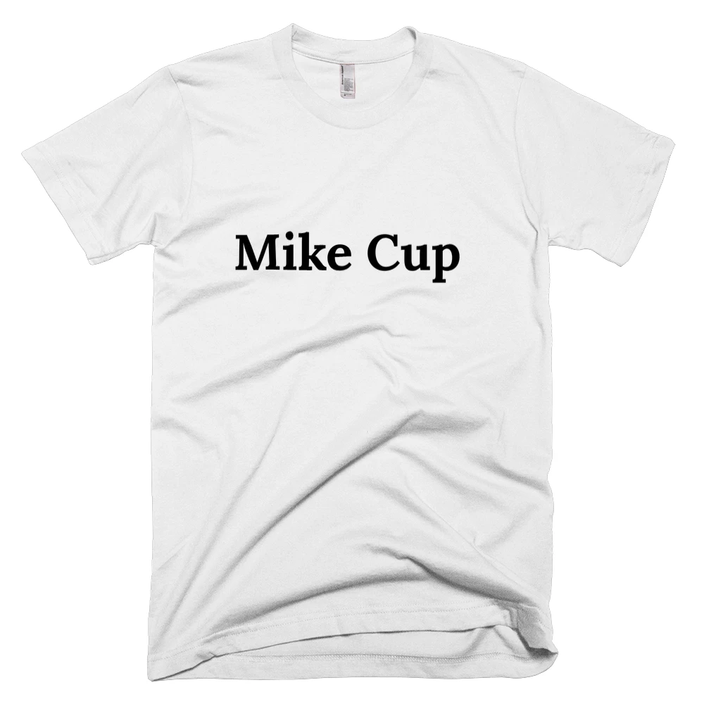 T-shirt with 'Mike Cup' text on the front