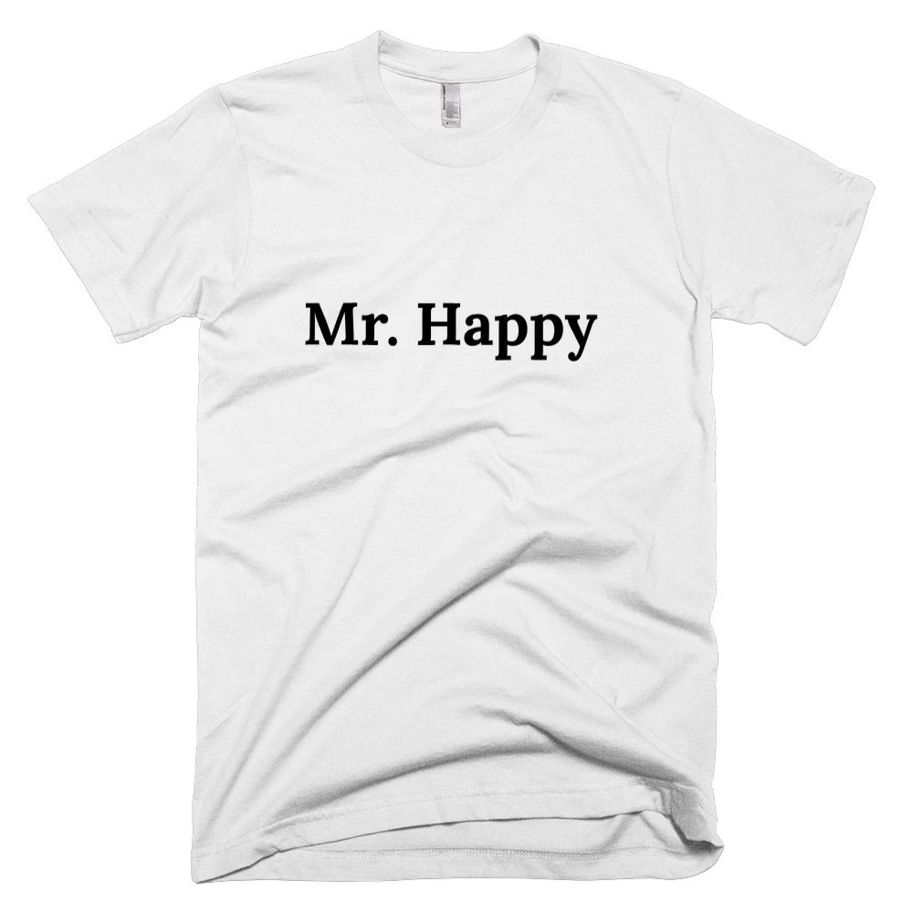 T-shirt with 'Mr. Happy' text on the front