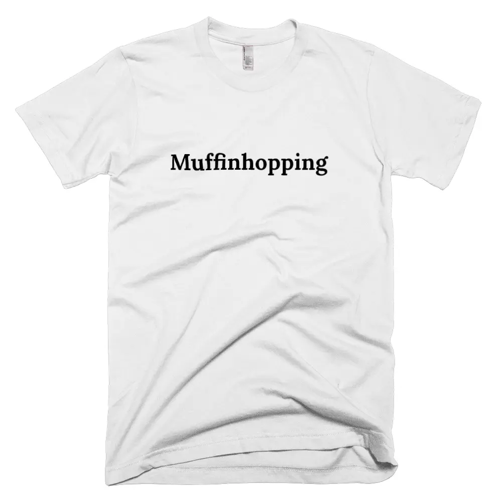 T-shirt with 'Muffinhopping' text on the front