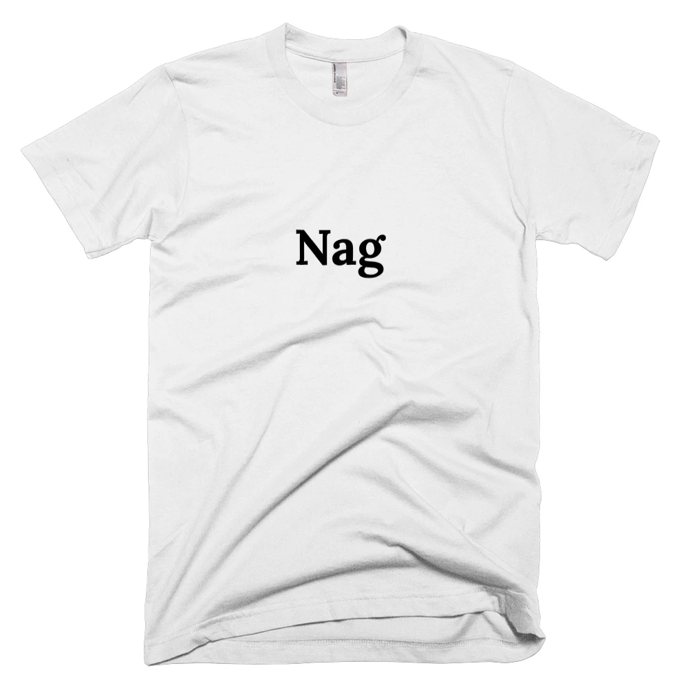 T-shirt with 'Nag' text on the front
