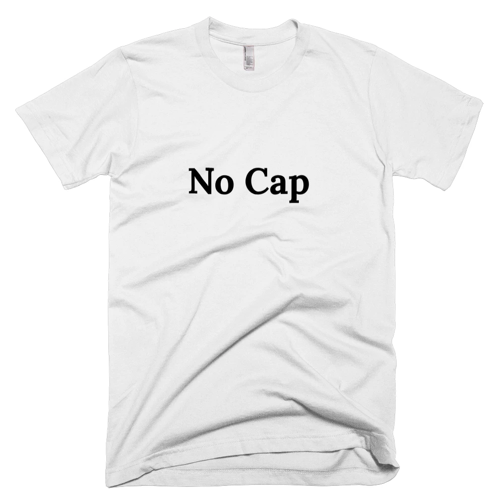 T-shirt with 'No Cap' text on the front