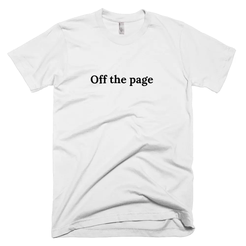T-shirt with 'Off the page' text on the front