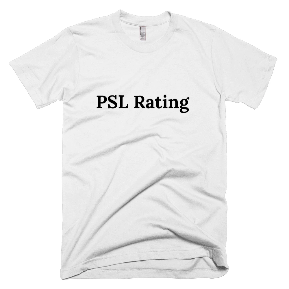 T-shirt with 'PSL Rating' text on the front