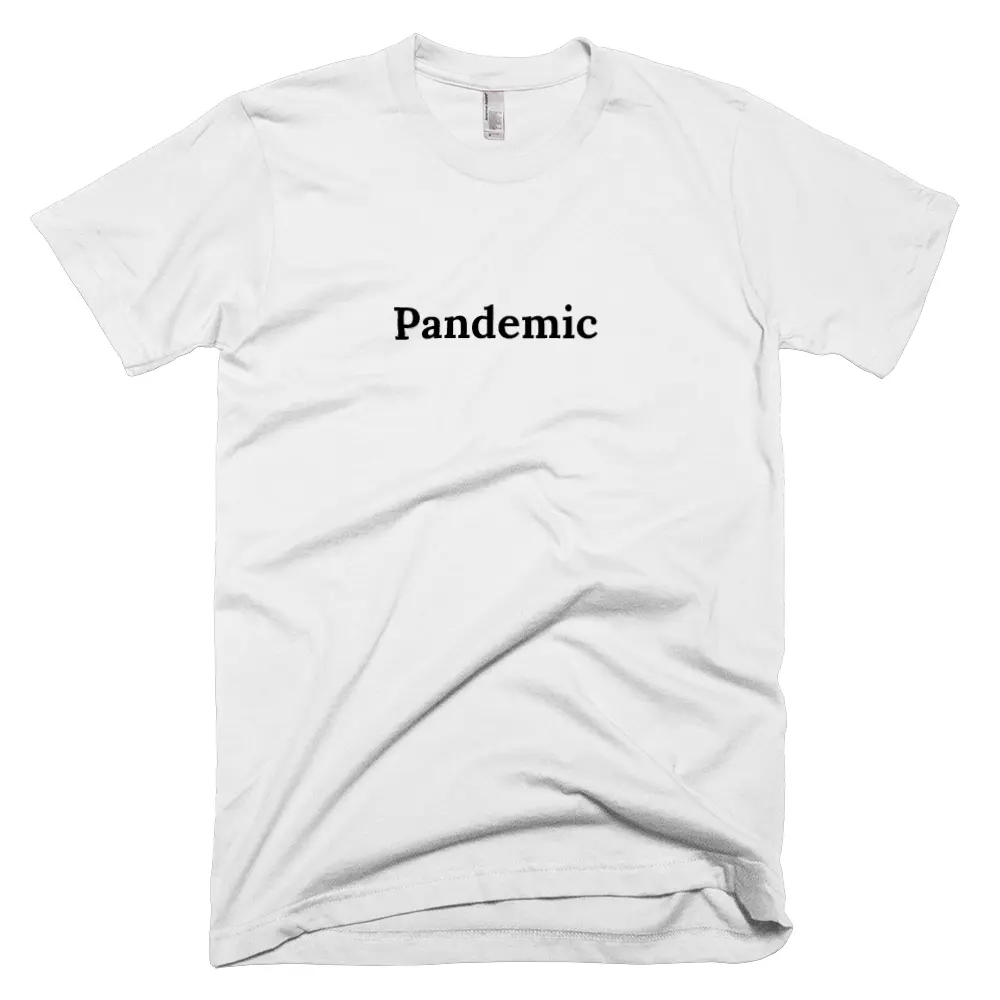 T-shirt with 'Pandemic' text on the front
