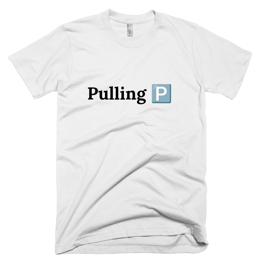 T-shirt with 'Pulling 🅿️' text on the front