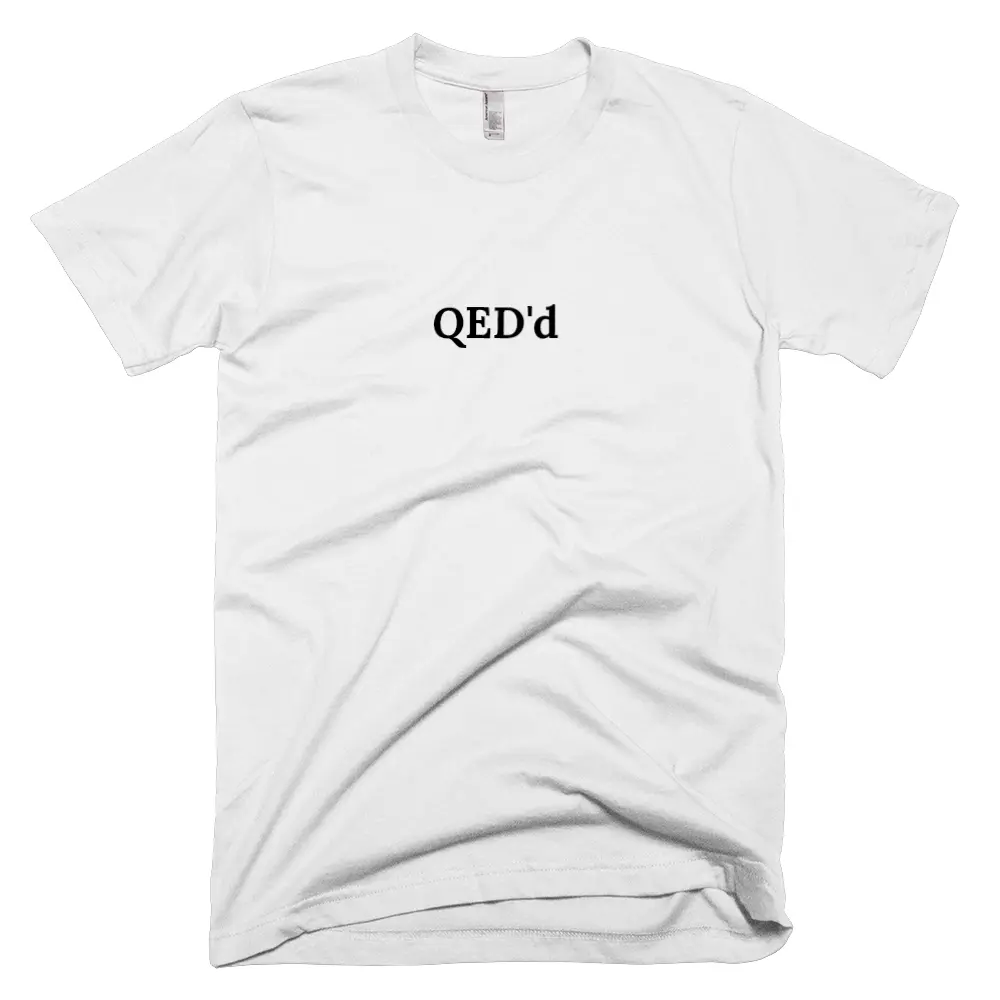 T-shirt with 'QED'd' text on the front