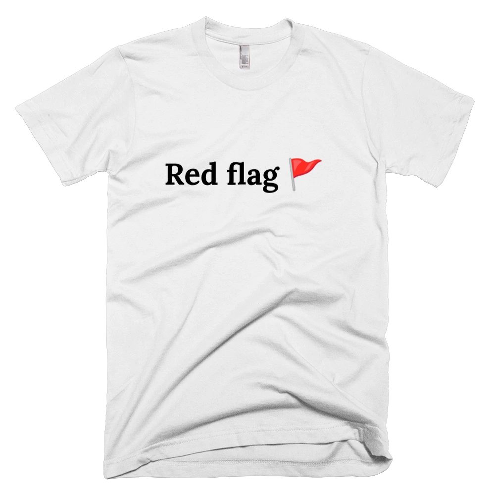 T-shirt with 'Red flag 🚩' text on the front
