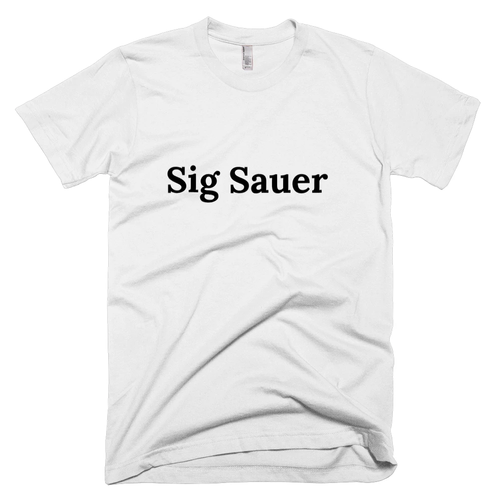 T-shirt with 'Sig Sauer' text on the front