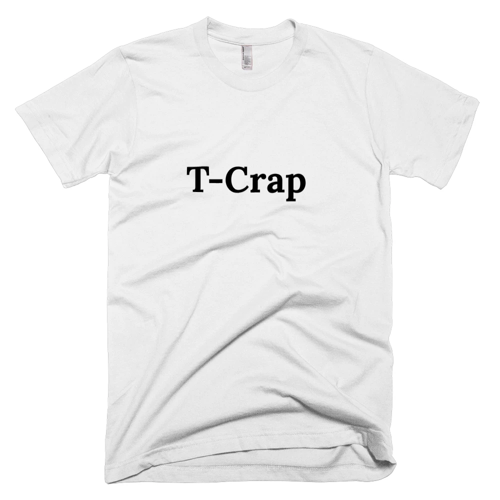 T-shirt with 'T-Crap' text on the front