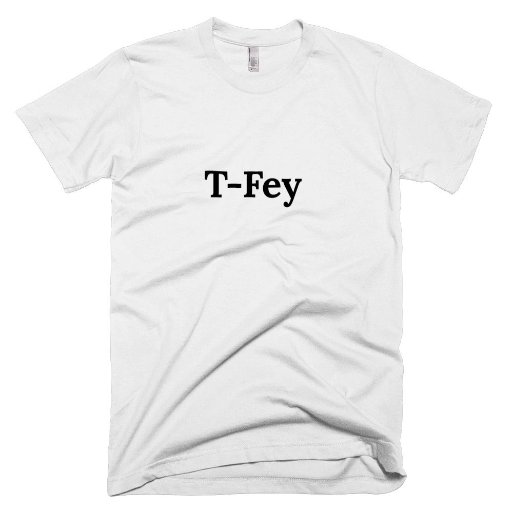T-shirt with 'T-Fey' text on the front