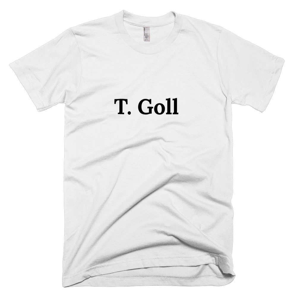 T-shirt with 'T. Goll' text on the front