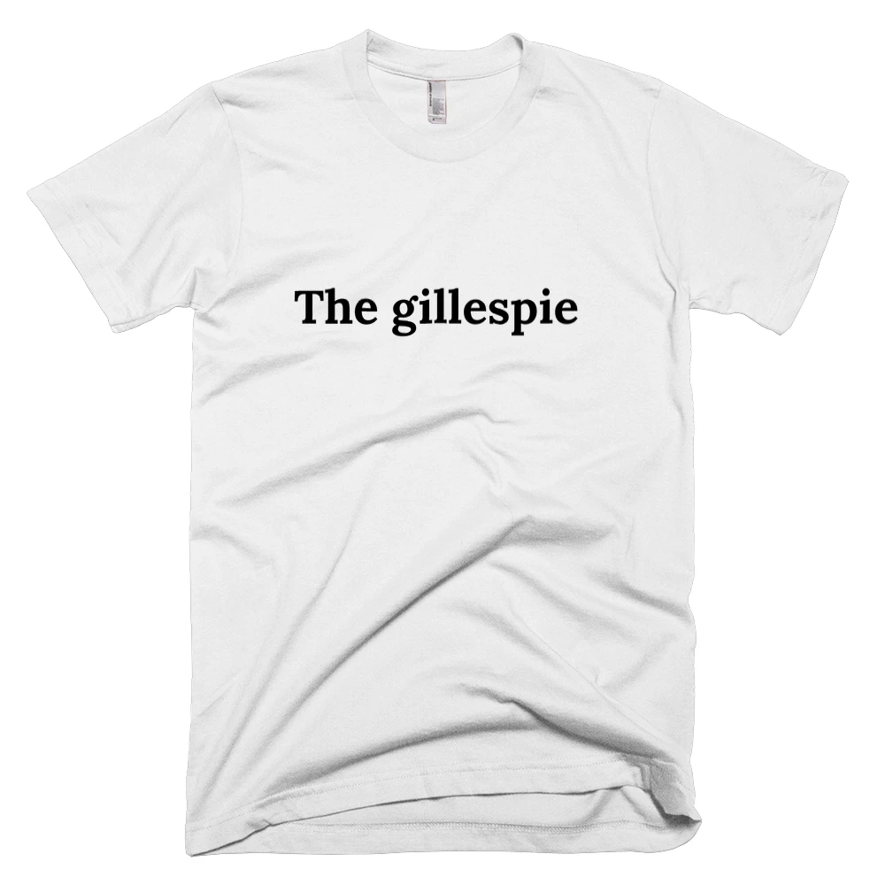 T-shirt with 'The gillespie' text on the front
