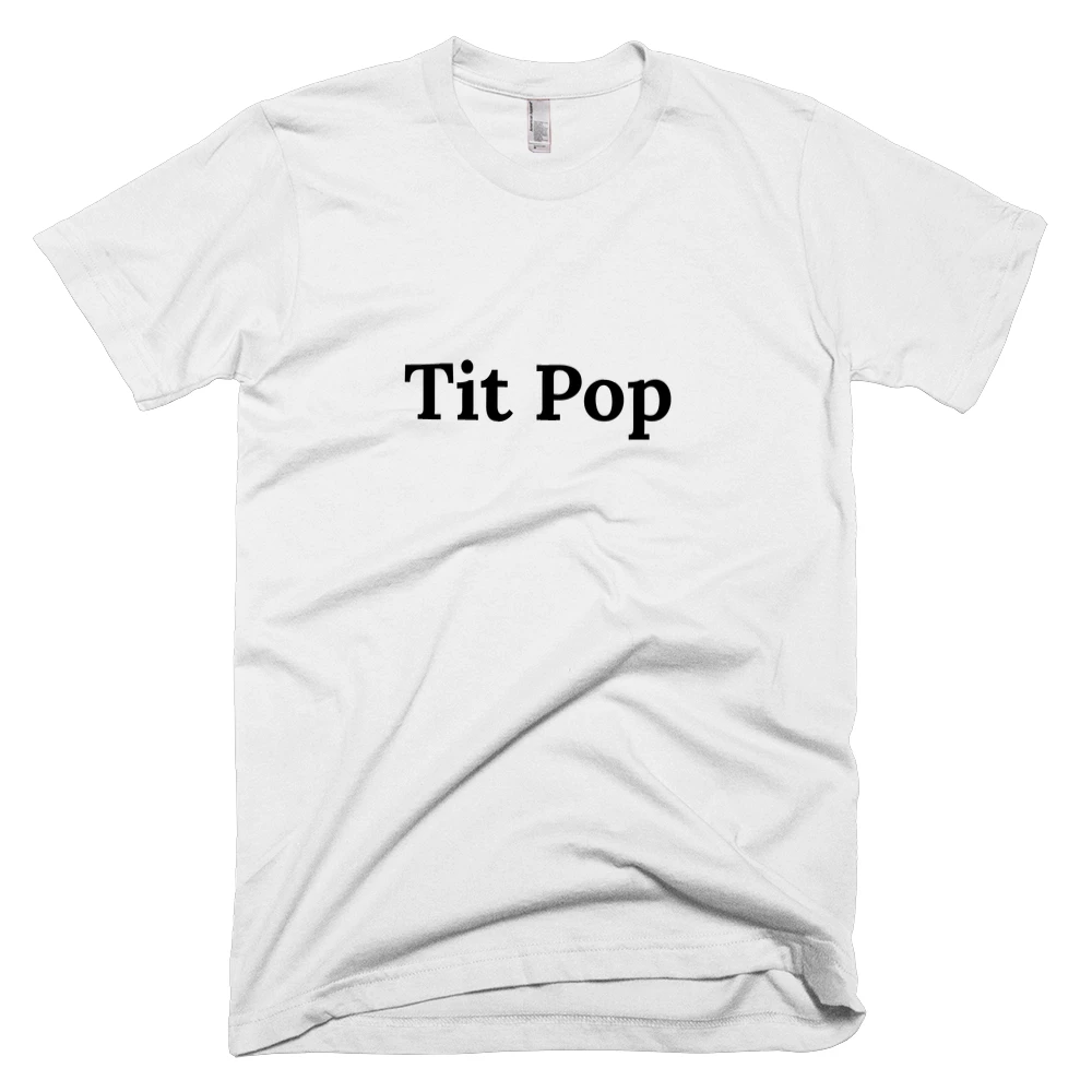 T-shirt with 'Tit Pop' text on the front