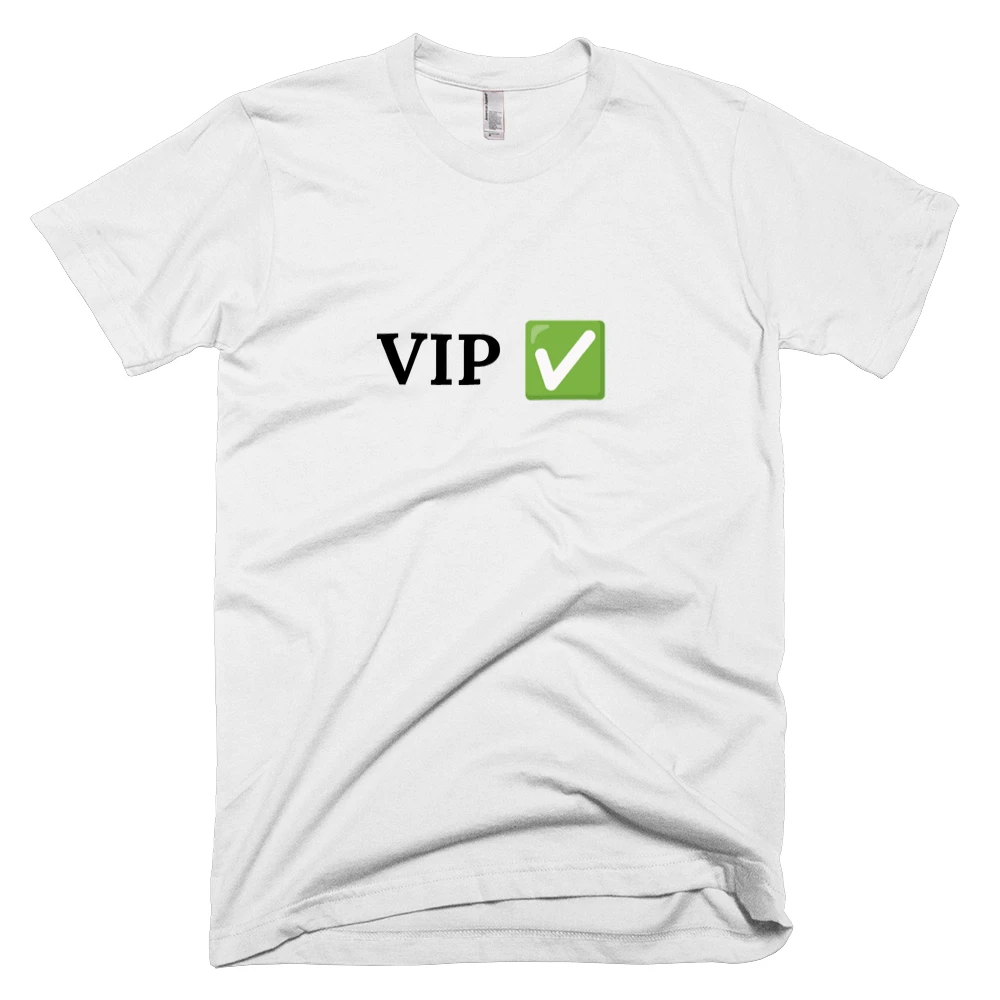 T-shirt with 'VIP ✅' text on the front