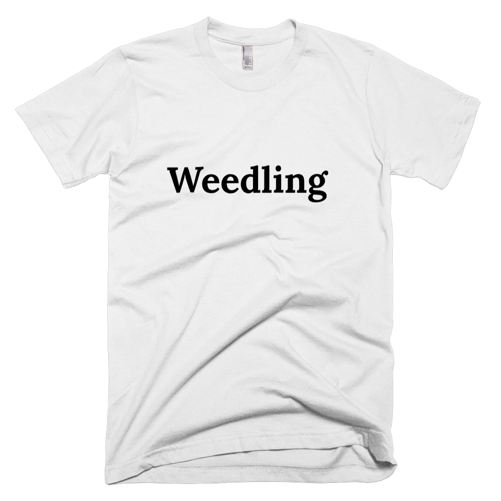 T-shirt with 'Weedling' text on the front
