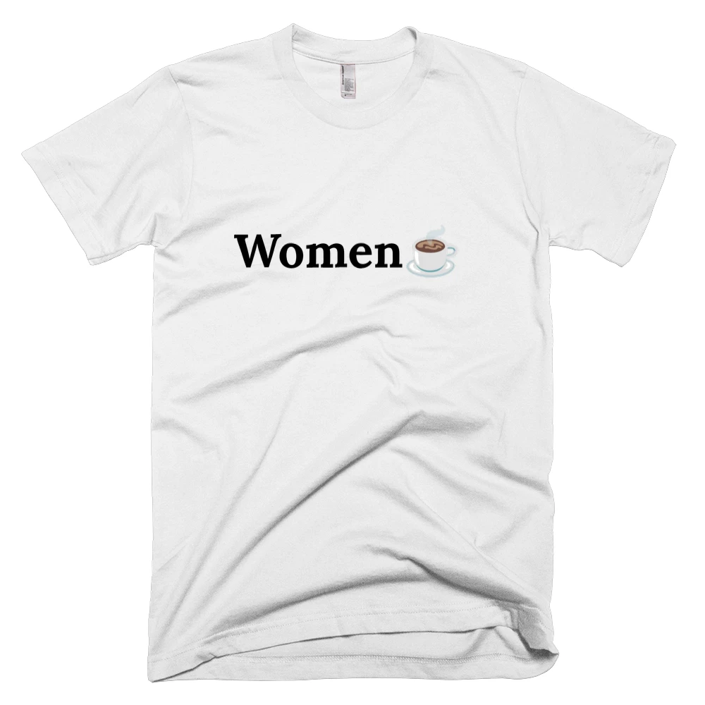 T-shirt with 'Women☕️' text on the front