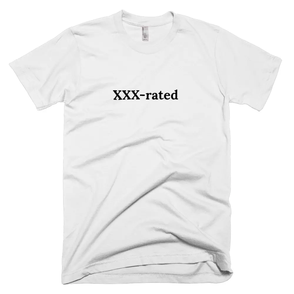 T-shirt with 'XXX-rated' text on the front