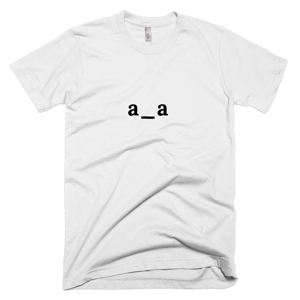 T-shirt with 'a_a' text on the front