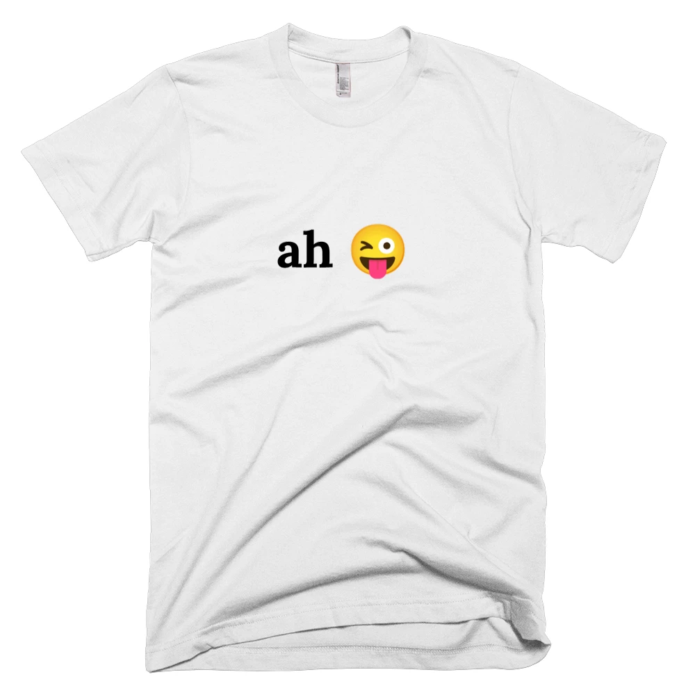 T-shirt with 'ah 😜' text on the front