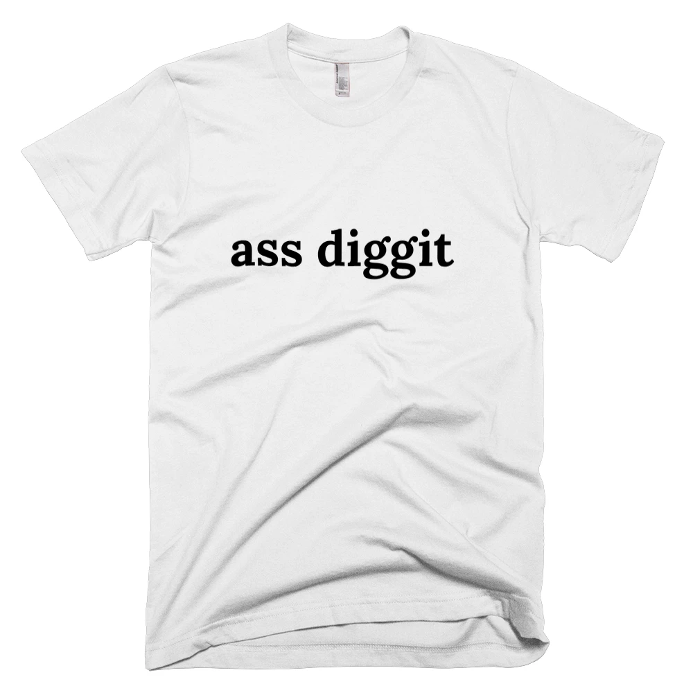 T-shirt with 'ass diggit' text on the front