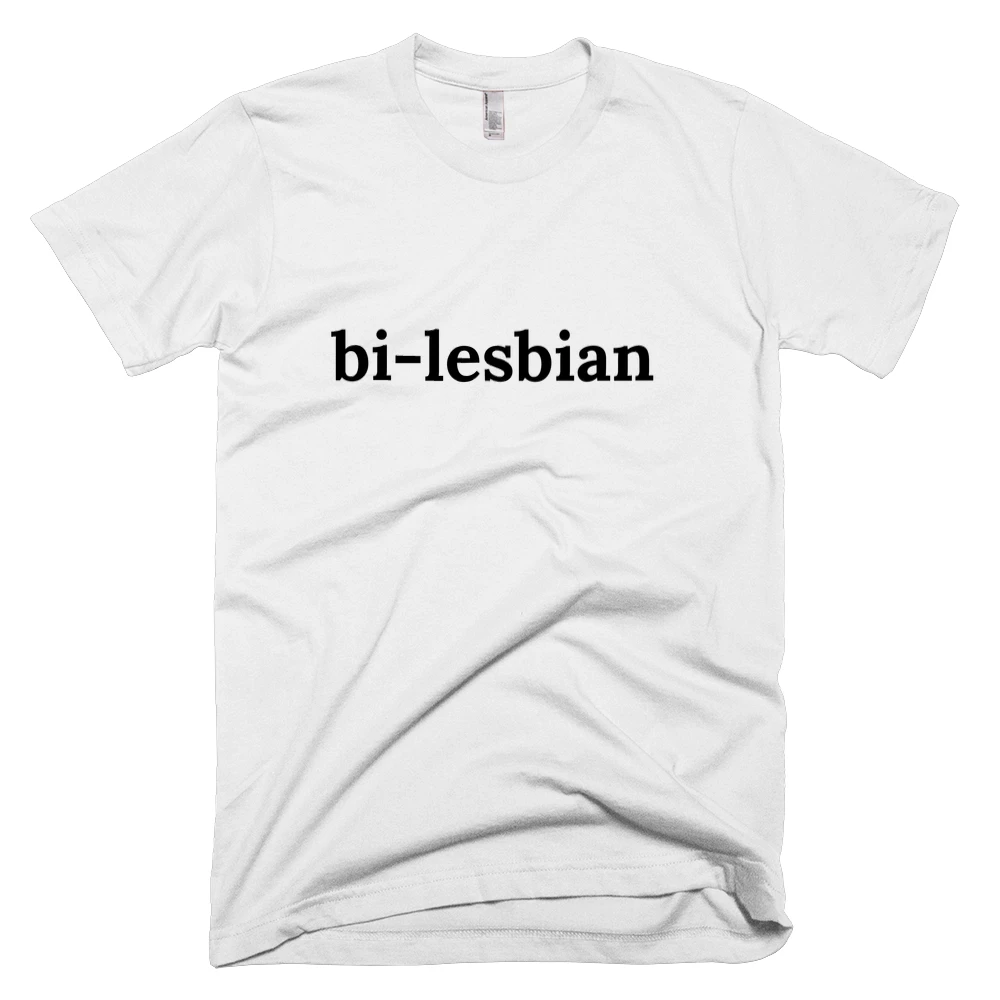 T-shirt with 'bi-lesbian' text on the front