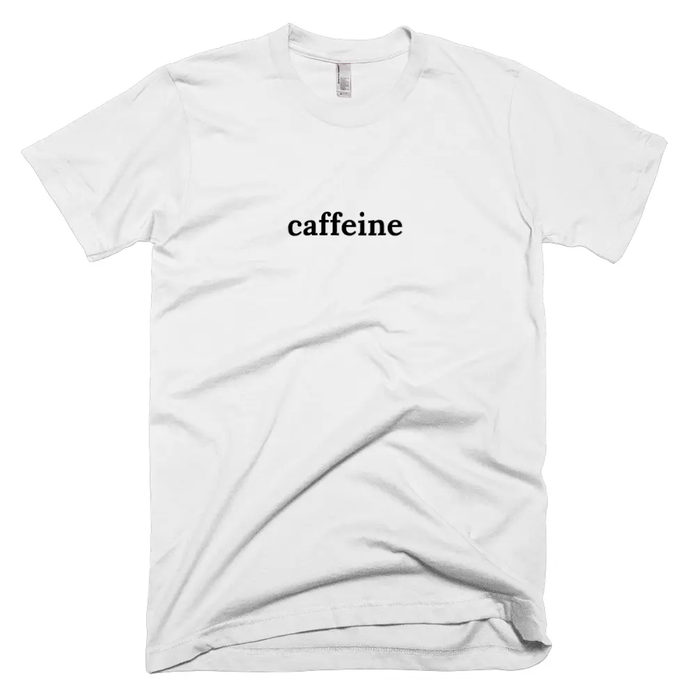T-shirt with 'caffeine' text on the front