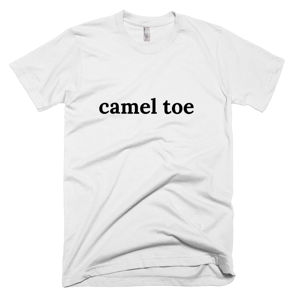 T-shirt with 'camel toe' text on the front