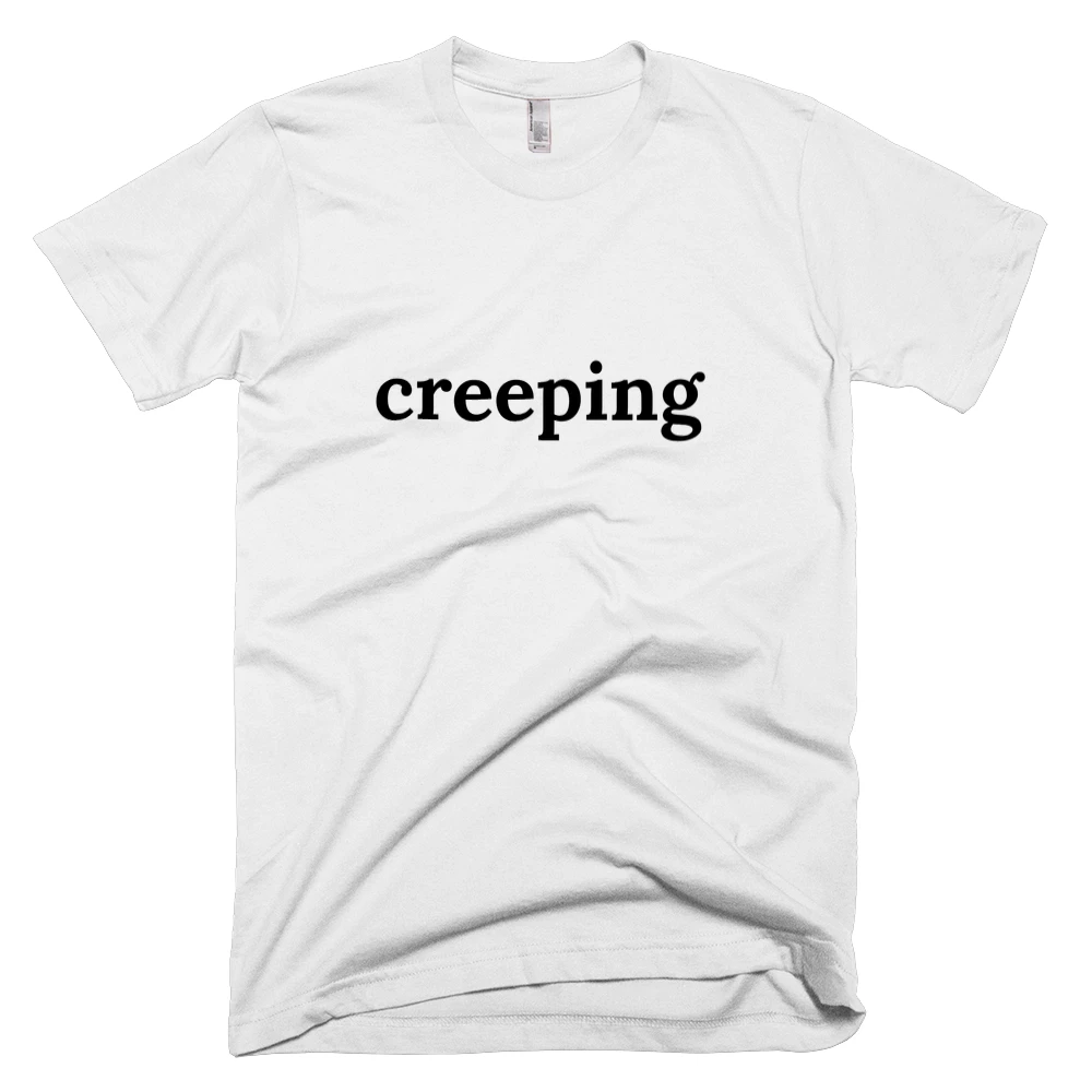 T-shirt with 'creeping' text on the front