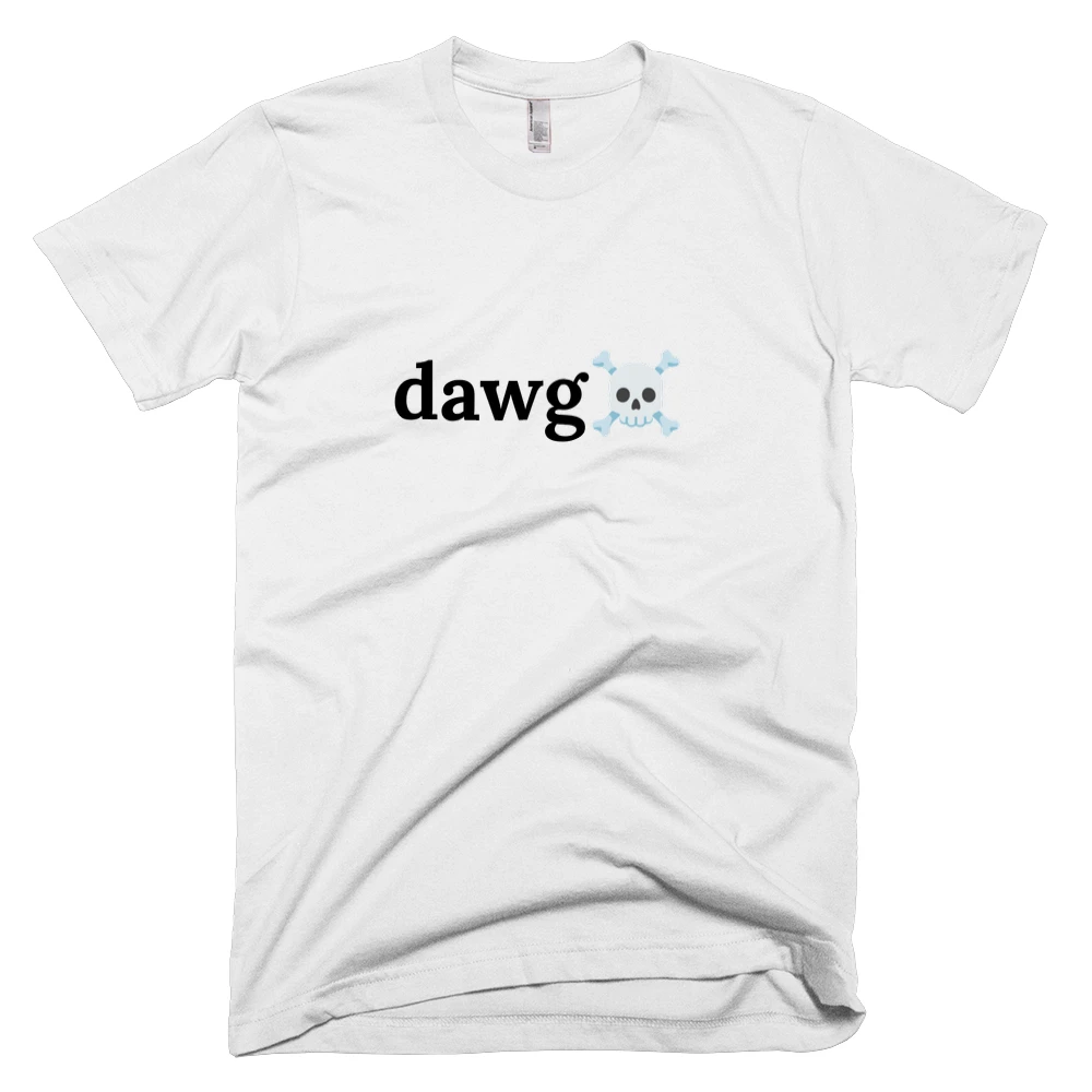 T-shirt with 'dawg☠️' text on the front