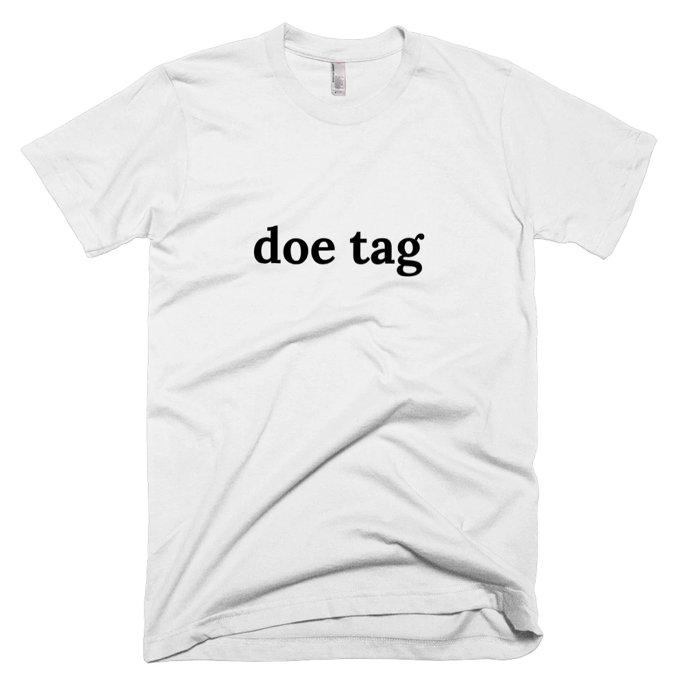 T-shirt with 'doe tag' text on the front