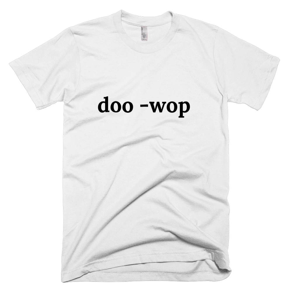 T-shirt with 'doo -wop' text on the front