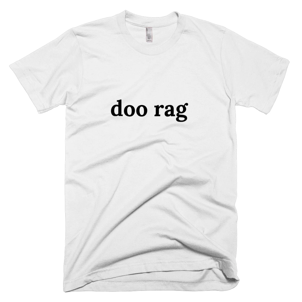 T-shirt with 'doo rag' text on the front