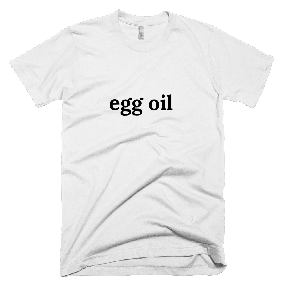 T-shirt with 'egg oil' text on the front