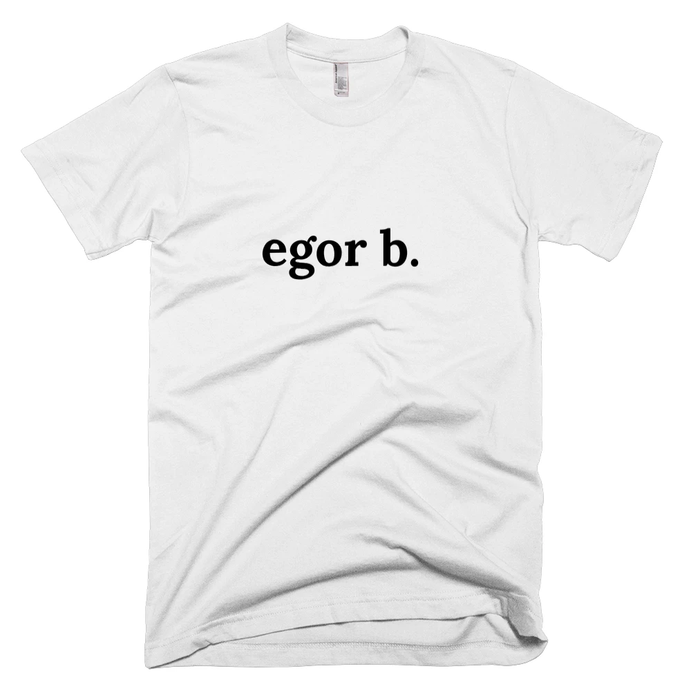 T-shirt with 'egor b.' text on the front