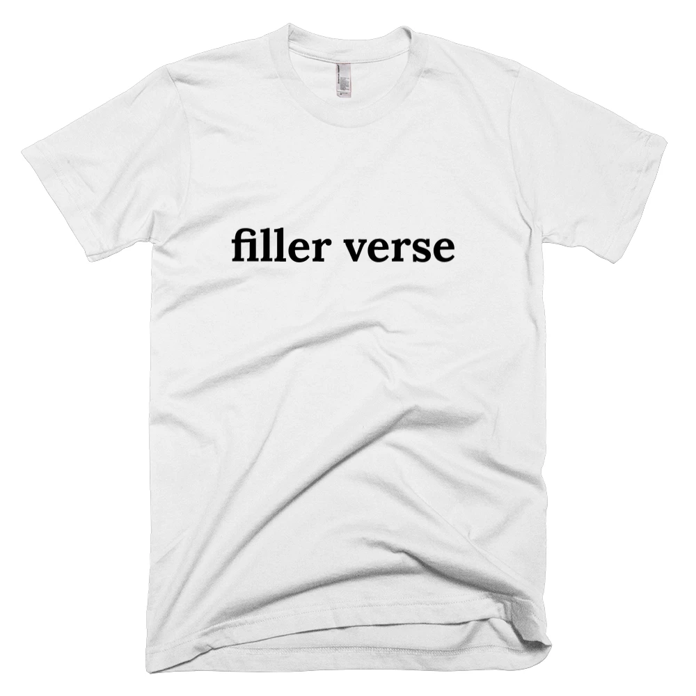 T-shirt with 'filler verse' text on the front