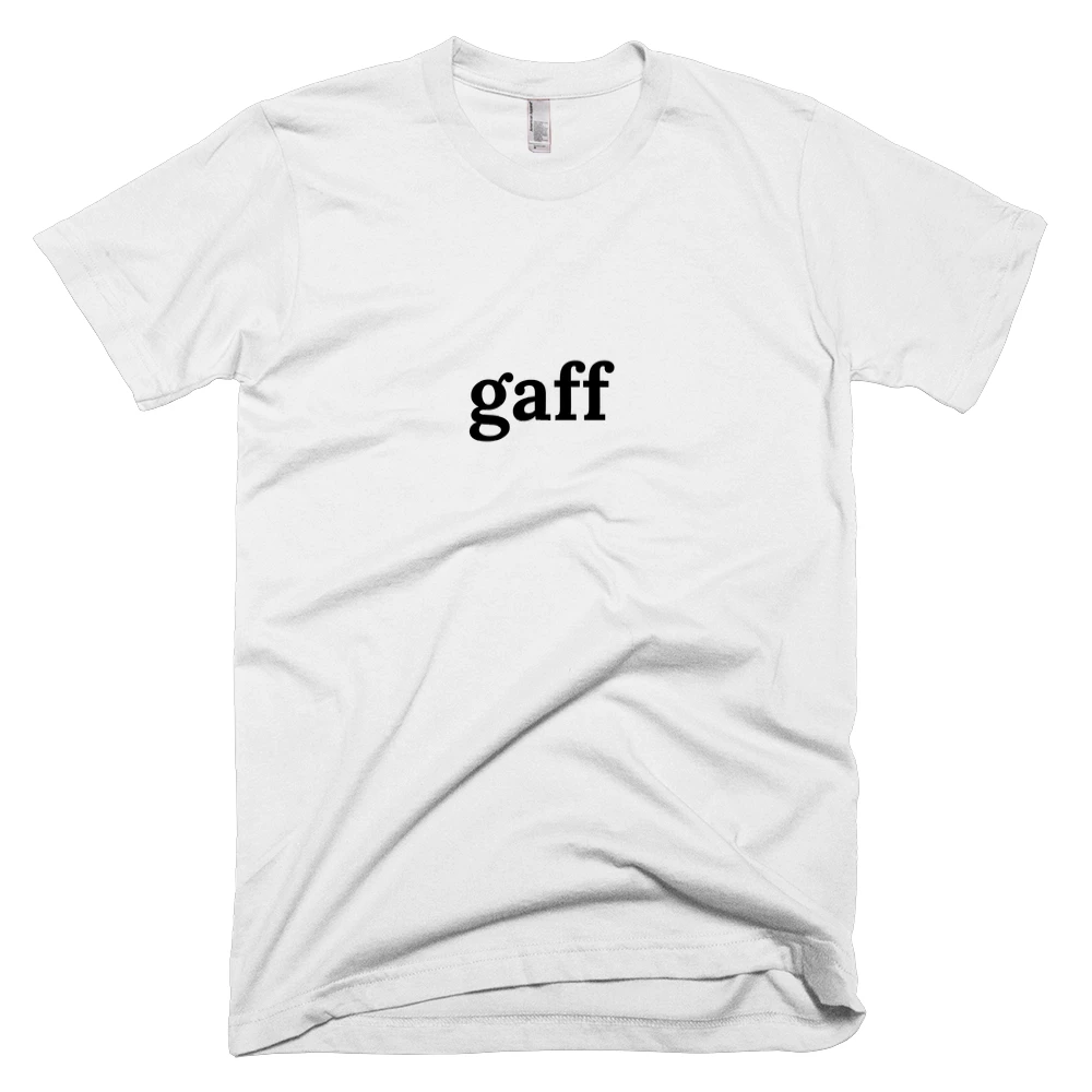 T-shirt with 'gaff' text on the front