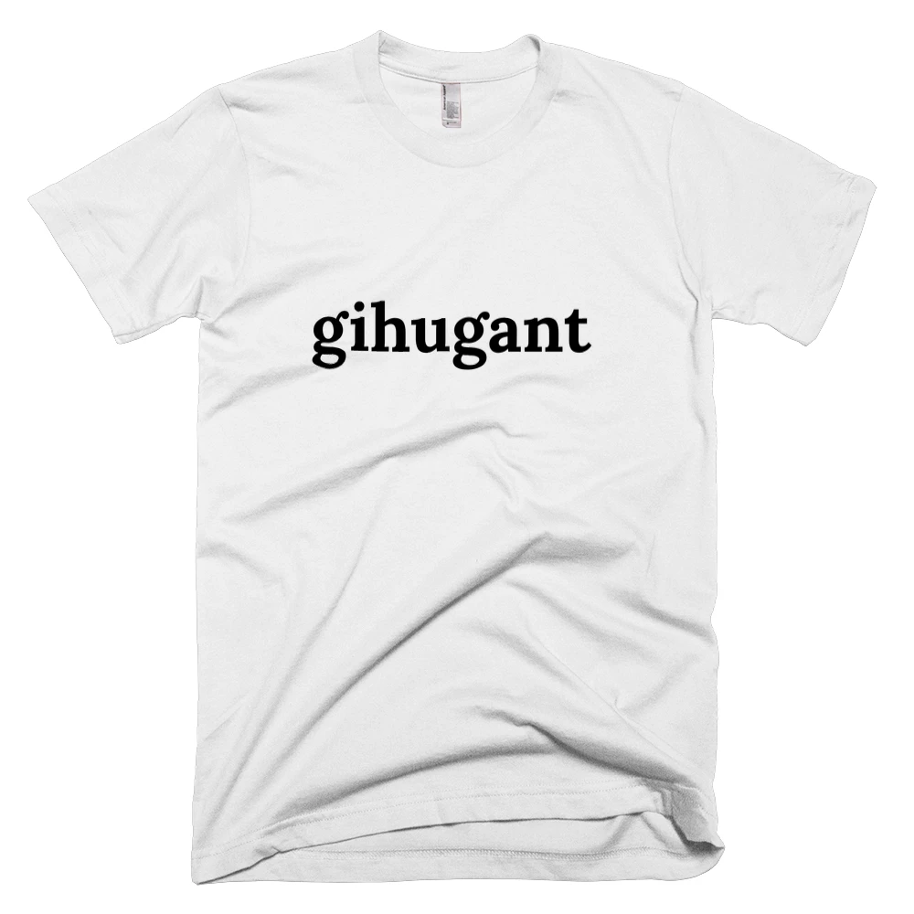 T-shirt with 'gihugant' text on the front