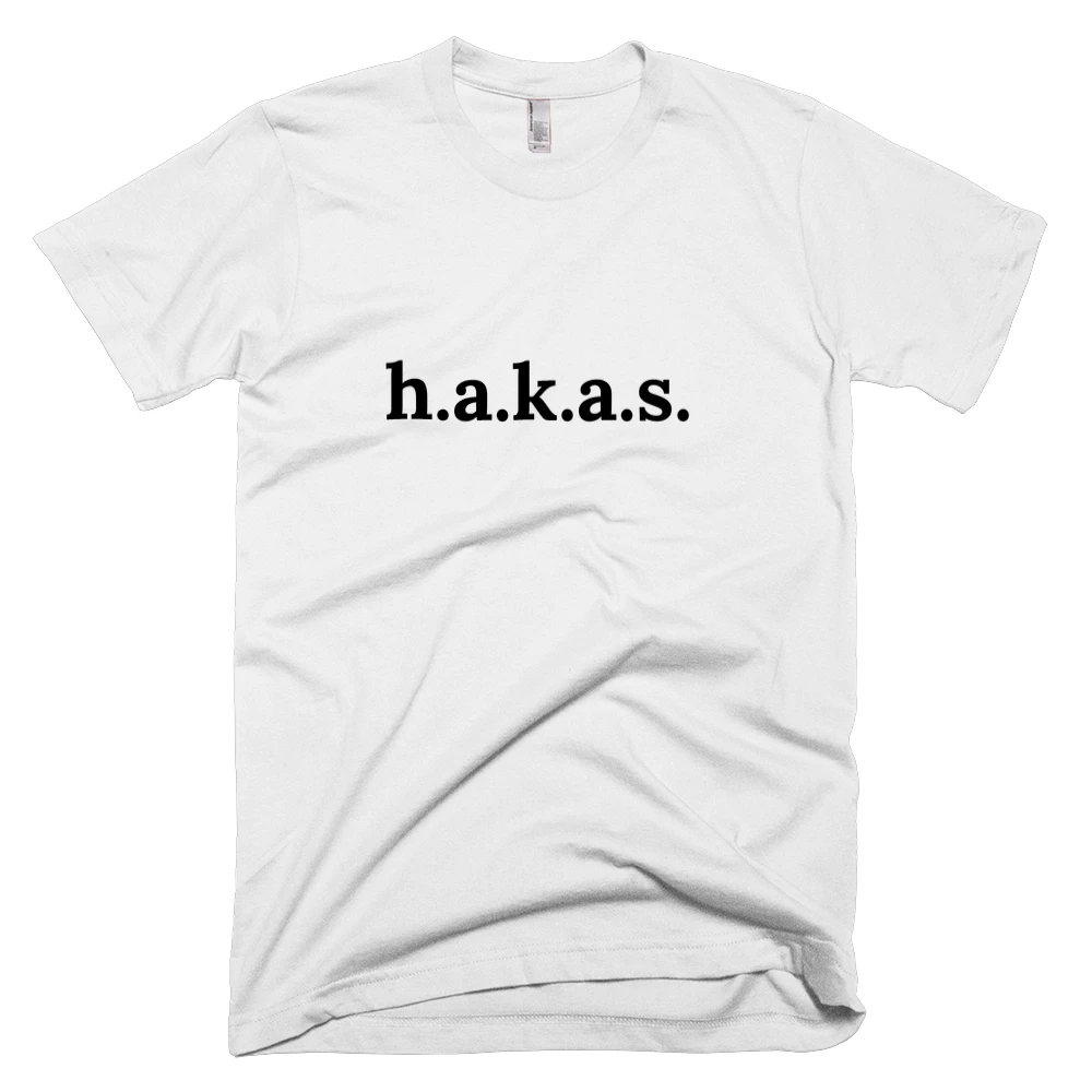 T-shirt with 'h.a.k.a.s.' text on the front