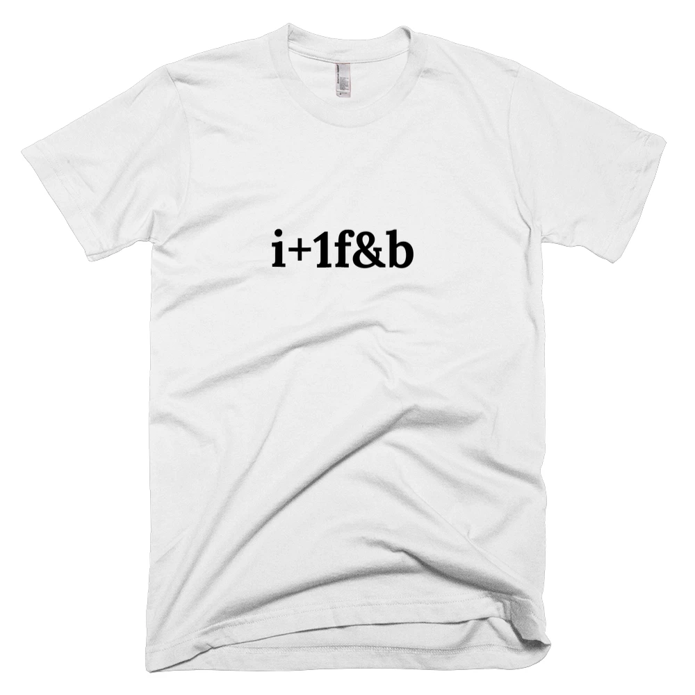 T-shirt with 'i+1f&b' text on the front