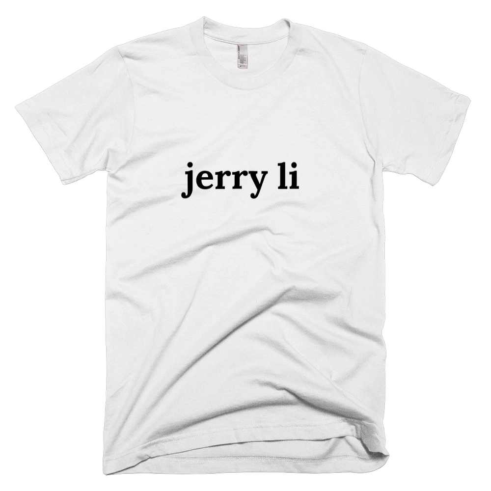 T-shirt with 'jerry li' text on the front