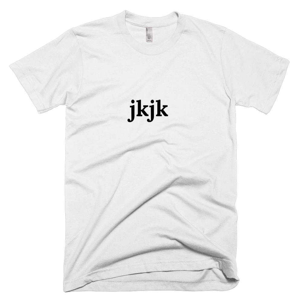T-shirt with 'jkjk' text on the front