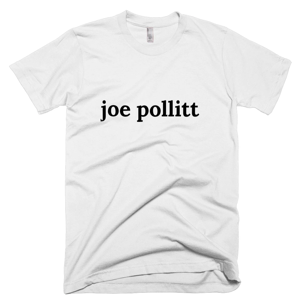 T-shirt with 'joe pollitt' text on the front
