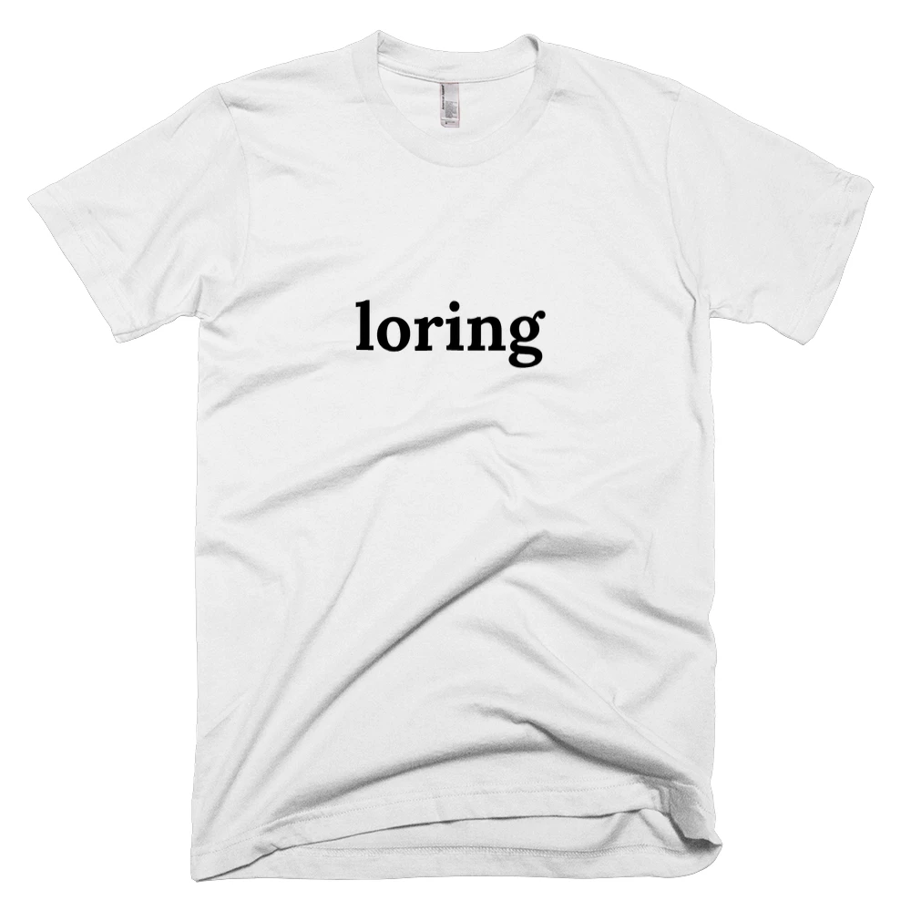 T-shirt with 'loring' text on the front