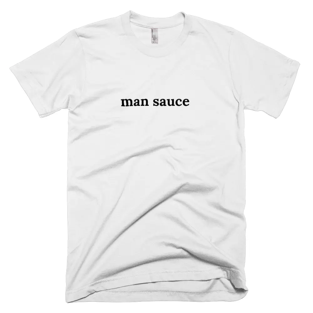 T-shirt with 'man sauce' text on the front