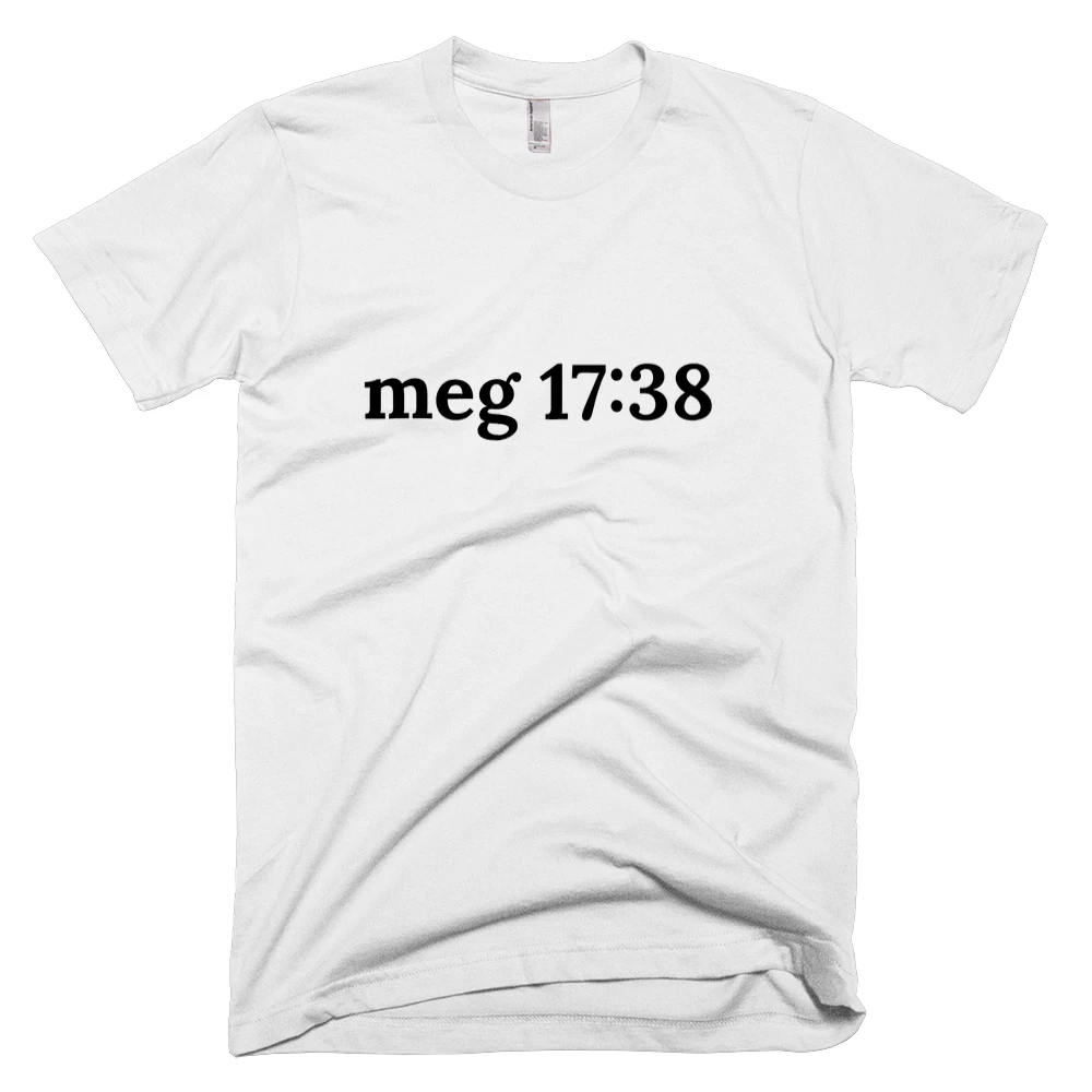 T-shirt with 'meg 17:38' text on the front