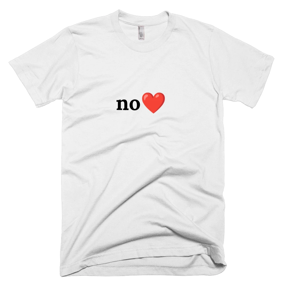 T-shirt with 'no❤️' text on the front