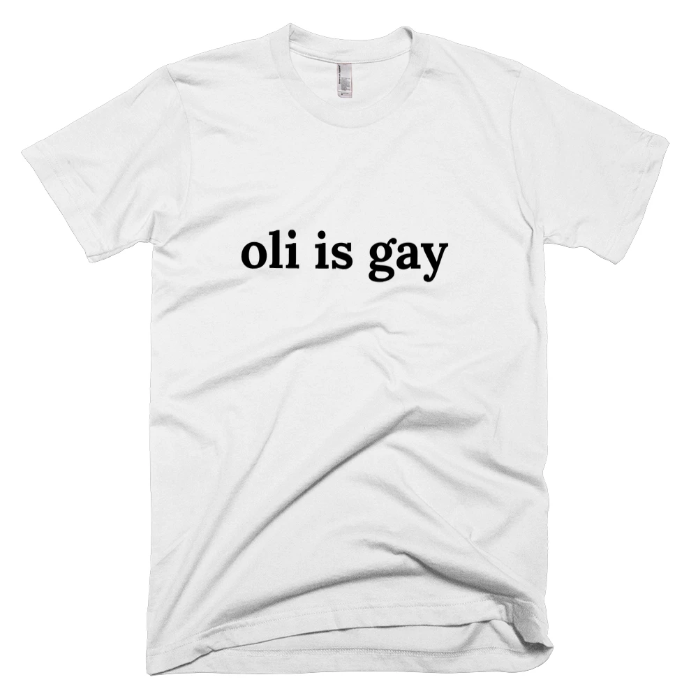 T-shirt with 'oli is gay' text on the front