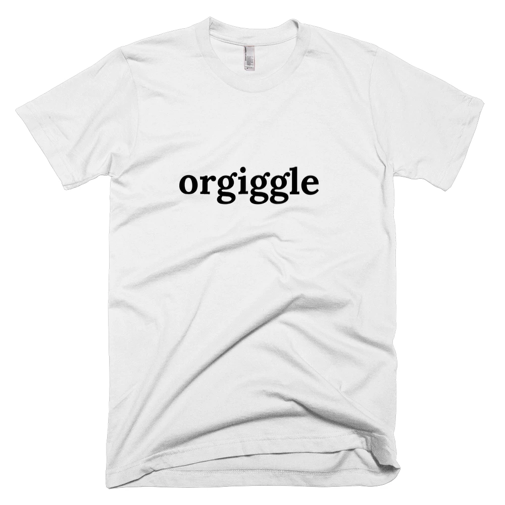 T-shirt with 'orgiggle' text on the front